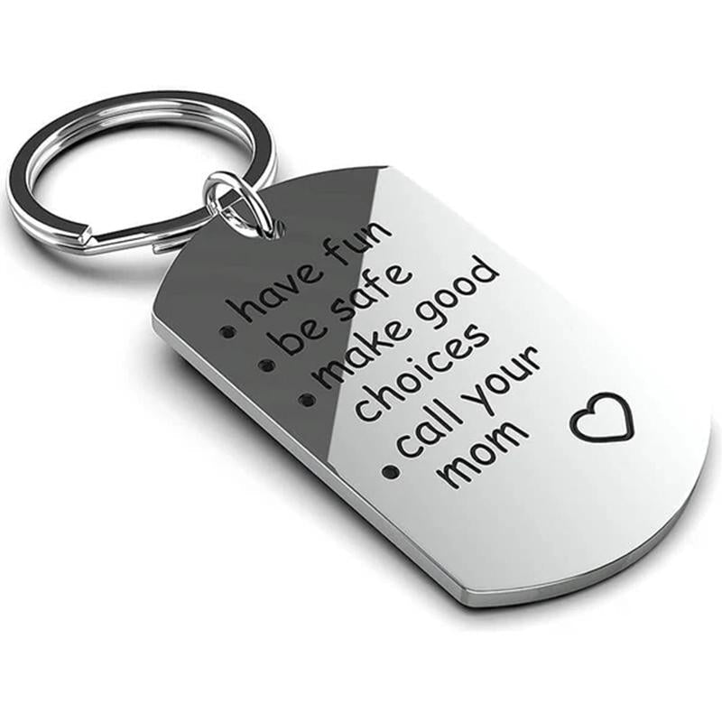 Stainless Steel Keychain, Have Fun - Be Safe - Make Good Choices and Call Your Mom